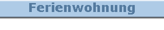 Ferienwohnung